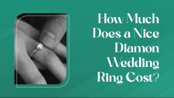 How Much Does a Nice Diamond Wedding Ring Cost?