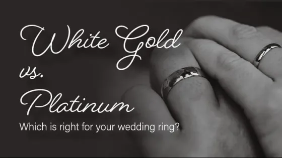 White Gold vs. Platinum: Which is Right for Your Wedding Ring?